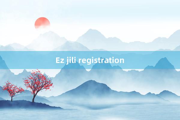 Ez jili registration