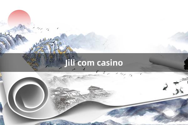 Jili com casino