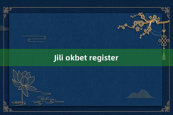 Jili okbet register