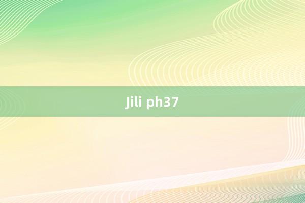 Jili ph37