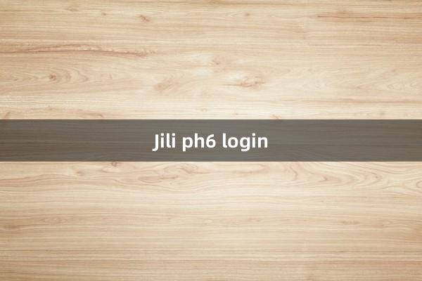 Jili ph6 login