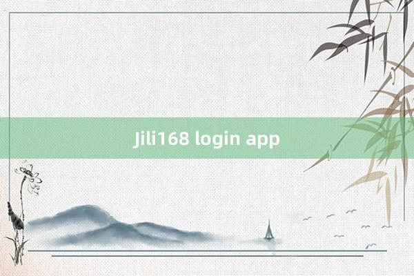 Jili168 login app