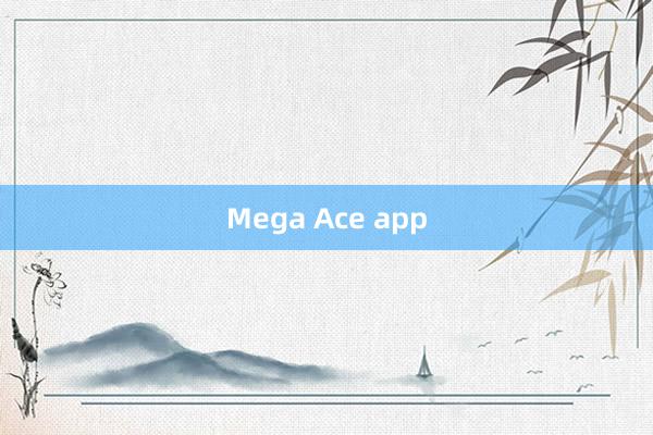 Mega Ace app