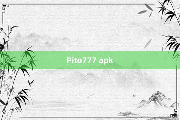 Pito777 apk