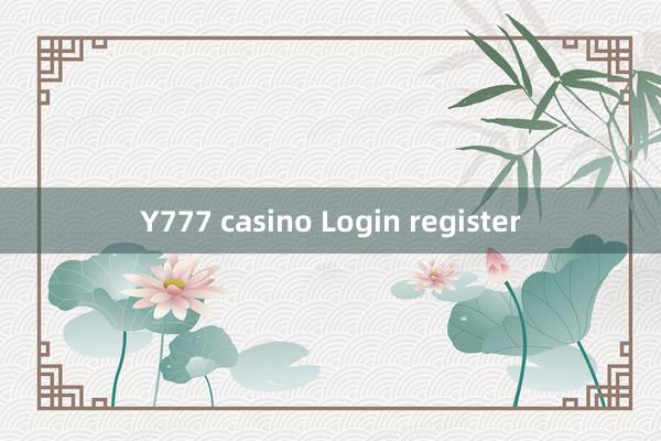 Y777 casino Login register