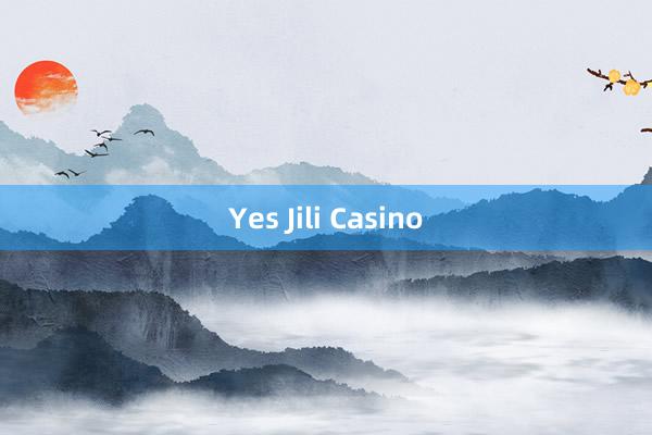 Yes Jili Casino