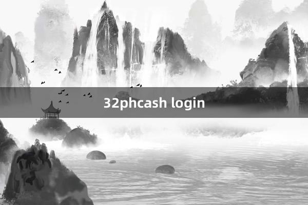 32phcash login