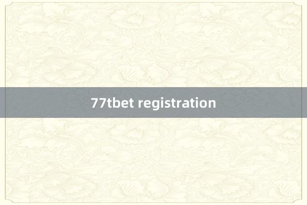 77tbet registration