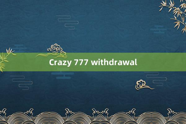 Crazy 777 withdrawal