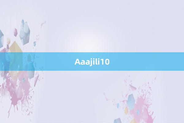 Aaajili10