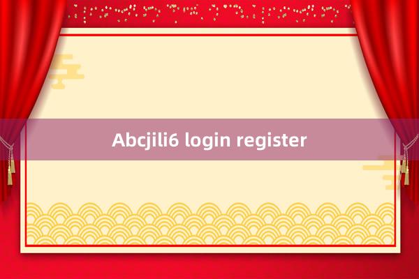 Abcjili6 login register