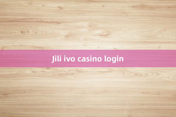 Jili ivo casino login