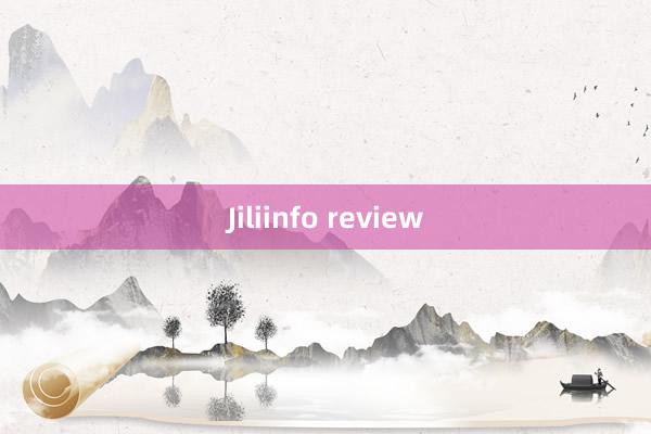 Jiliinfo review