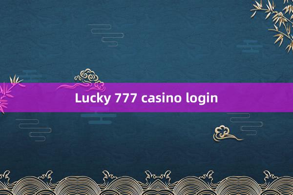 Lucky 777 casino login