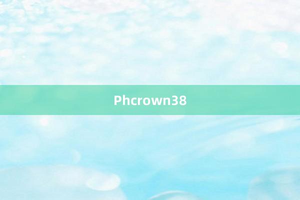 Phcrown38