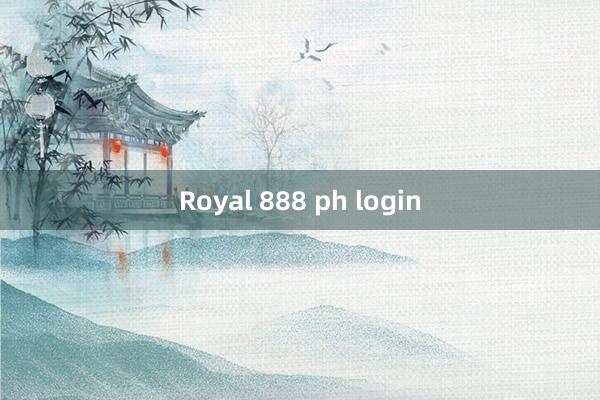 Royal 888 ph login