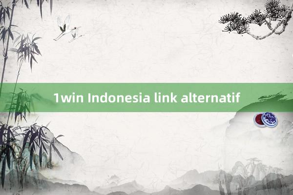 1win Indonesia link alternatif