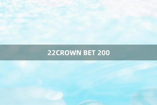 22CROWN BET 200