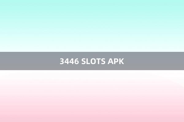 3446 SLOTS APK