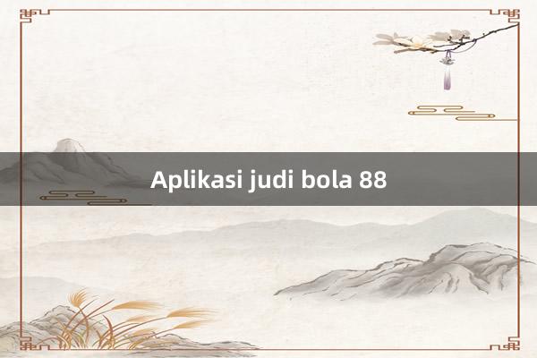 Aplikasi judi bola 88