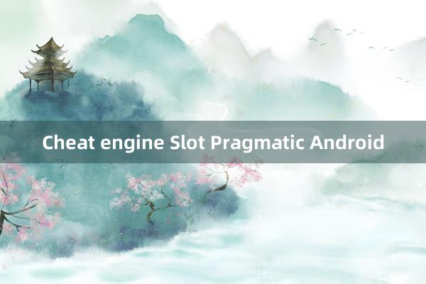 Cheat engine Slot Pragmatic Android