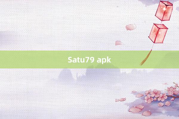 Satu79 apk