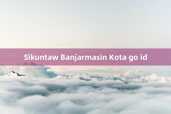 Sikuntaw Banjarmasin Kota go id