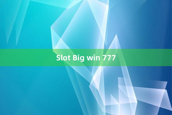 Slot Big win 777