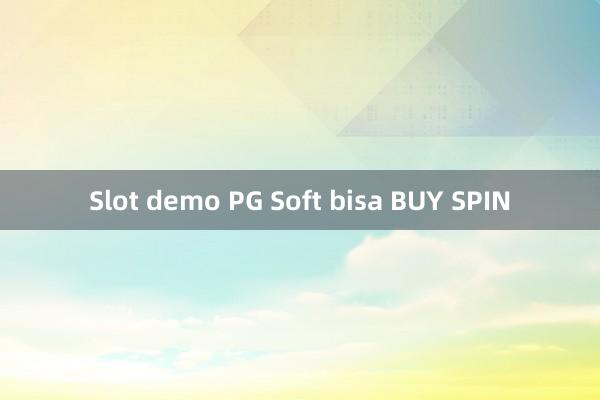 Slot demo PG Soft bisa BUY SPIN