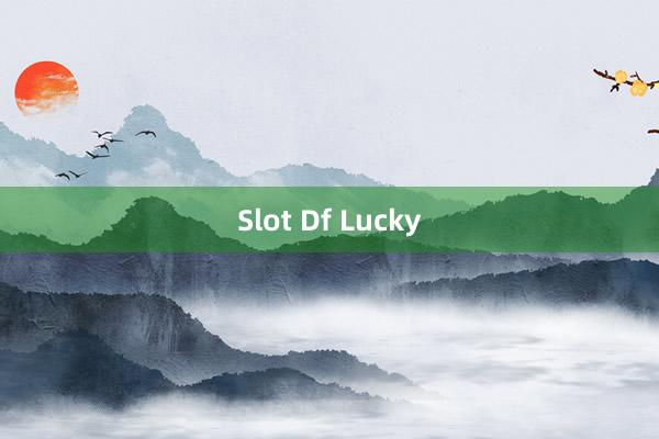 Slot Df Lucky