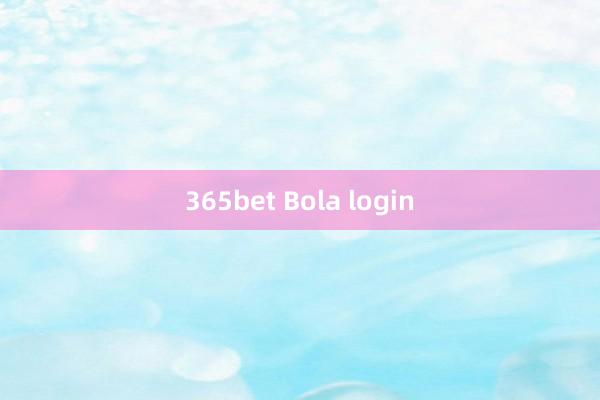 365bet Bola login