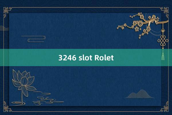 3246 slot Rolet