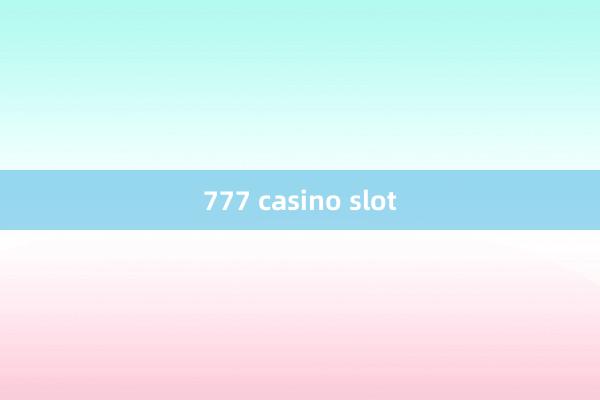 777 casino slot