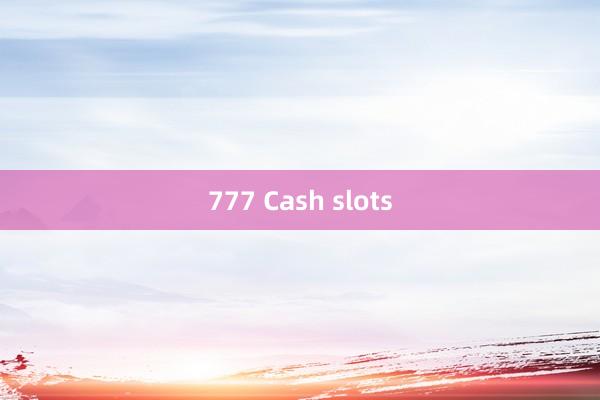 777 Cash slots