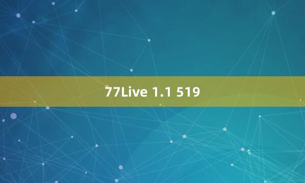 77Live 1.1 519