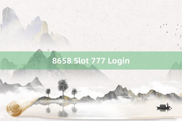 8658 Slot 777 Login