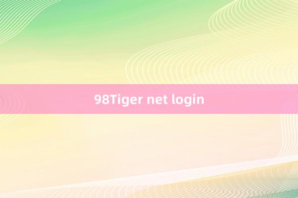 98Tiger net login