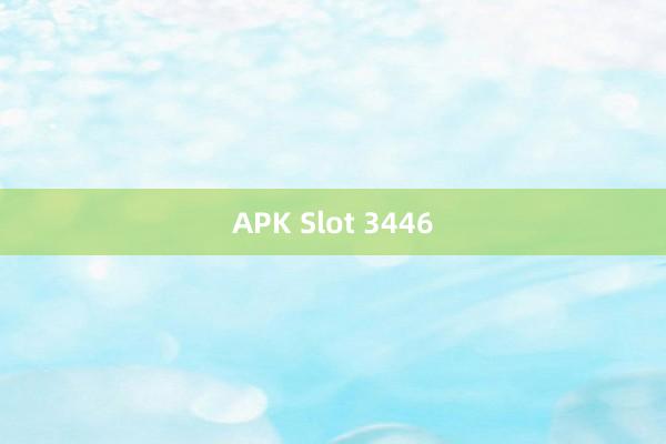 APK Slot 3446