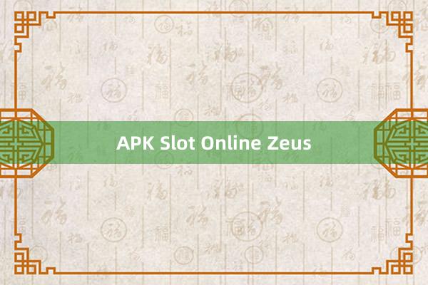 APK Slot Online Zeus