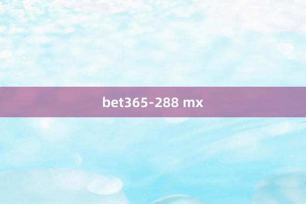 bet365-288 mx