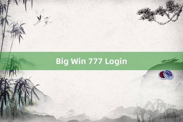 Big Win 777 Login