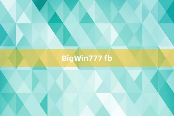 BigWin777 fb