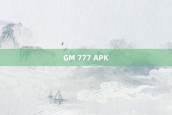 GM 777 APK