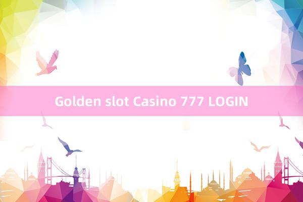 Golden slot Casino 777 LOGIN