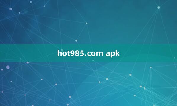 hot985.com apk