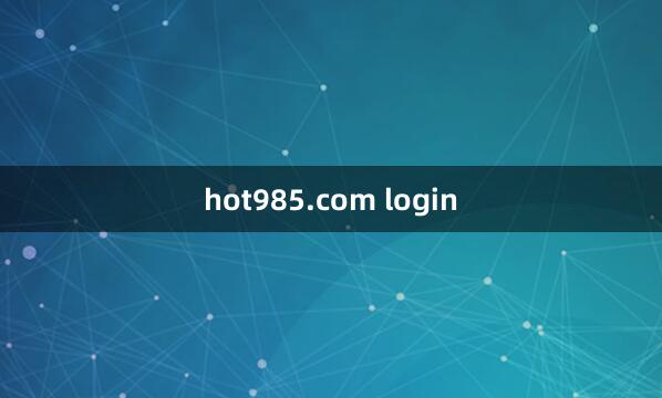 hot985.com login