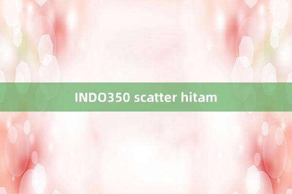 INDO350 scatter hitam