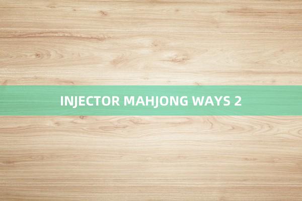 INJECTOR MAHJONG WAYS 2