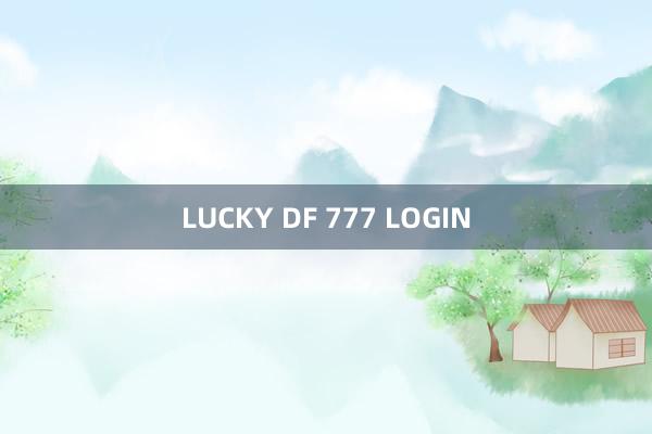 LUCKY DF 777 LOGIN