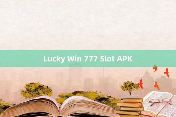 Lucky Win 777 Slot APK